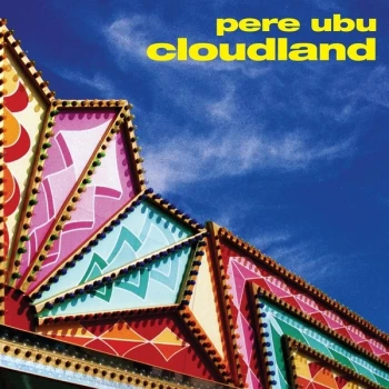 image of Pere Ubu - Cloudland CD