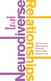 Image of Neurodiverse Relationships : Autistic and Neurotypical Partners Share Their Experiences
