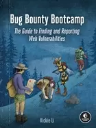 Image of bug bounty bootcamp the guide to finding and reporting web vulnerabilities