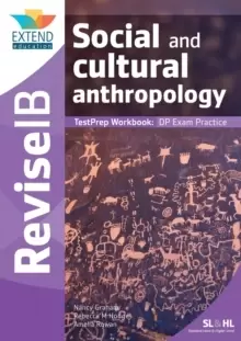 Image of Social and Cultural Anthropology (SL and HL) : Revise IB TestPrep Workbook