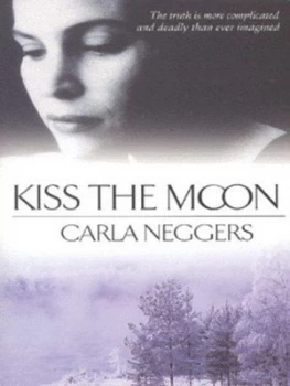 Image of Kiss the Moon by Carla Neggers Book