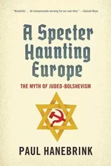 Image of A Specter Haunting Europe : The Myth of Judeo-Bolshevism