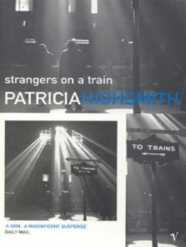 Image of Strangers on a Train by Patricia Highsmith Paperback