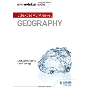 Image of My Revision Notes: Edexcel AS/A-level Geography by Michael Witherick, Dan Cowling (Paperback, 2017)