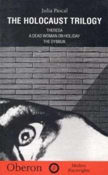 Image of The Holocaust Trilogy by Julia Pascal Paperback