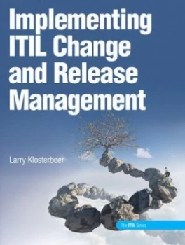 Image of Implementing Itil Change and Release Management by Larry Klosterboer Hardback