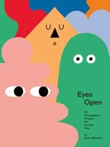 Image of Eyes Open: 23 Photography Ideas for Curious Kids