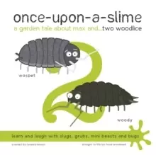 Image of Once-Upon-a-Slime, a Garden Tale About Max and... Two Woodlice