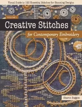 Image of Creative Stitches for Contemporary Embroidery by Sharon Boggon