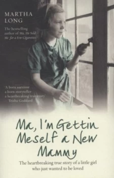 Image of Ma Im Getting Meself a New Mammy by Martha Long Book