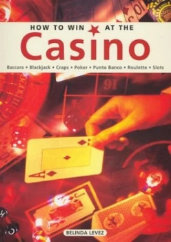 Image of How to Win at the Casino by Belinda Levez Paperback