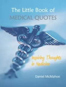 Image of The Little Book of Medical Quotes : Inspiring Thoughts in Medicine