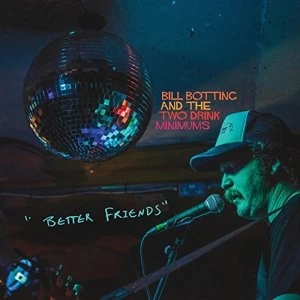 Image of Bill Botting And The Two Drink Minimums - Better Friends CD