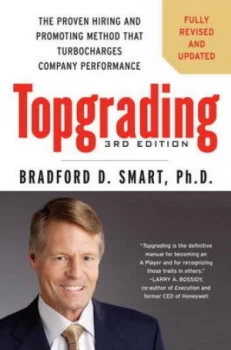 Image of Topgrading by Bradford D. Smart Ph.D. Hardback