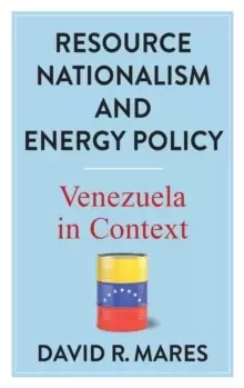 Image of Resource Nationalism and Energy Policy : Venezuela in Context