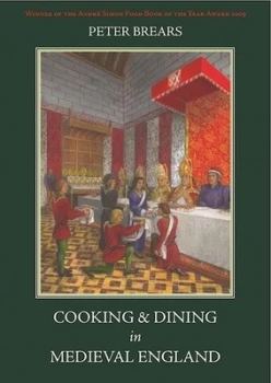 Image of Cooking and Dining in Medieval England by Peter Brears Paperback