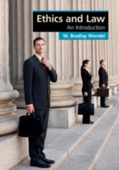 Image of Ethics and Law by W. Bradley Wendel Book