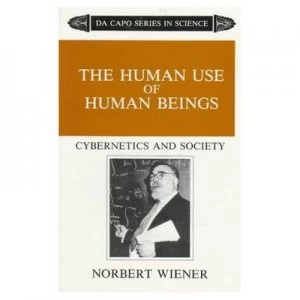 Image of The Human Use of Human Beings by Norbert Wiener Paperback