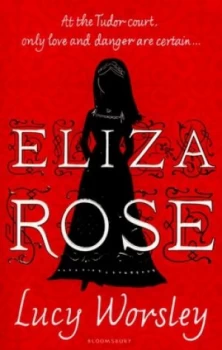 Image of Eliza Rose by Lucy Worsley Book