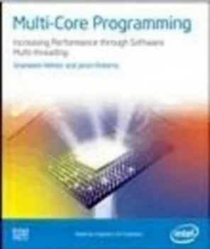 Image of Multi-Core Programming Increasing Performance through Software Multi-Threading by S Akhter Paperback