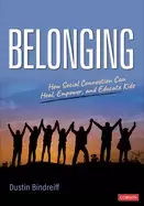 Image of belonging how social connection can heal empower and educate kids
