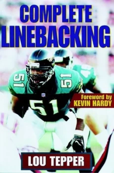 Image of Complete Linebacking by Lou Tepper Book