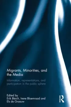 Image of Migrants Minorities and the MediaInformation representations and participation in the public sphere