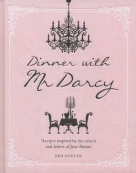 Image of Dinner with Mr Darcy by Pen Vogler Hardback