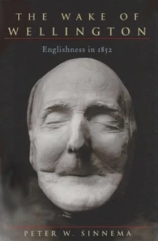 Image of The Wake of Wellington by Peter W Sinnema Hardback