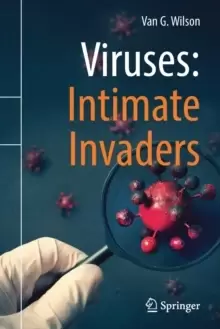Image of Viruses: Intimate Invaders