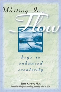 Image of Writing in Flow by Susan K Perry Paperback