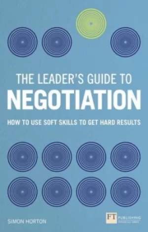 Image of The leaders guide to negotiation by Simon Horton