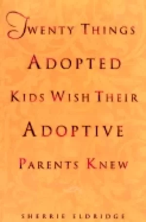 Image of twenty things adopted kids wish their adoptive parents knew