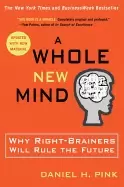 Image of whole new mind why right brainers will rule the future