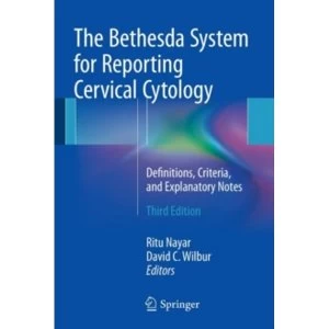 Image of The Bethesda System for Reporting Cervical Cytology : Definitions, Criteria, and Explanatory Notes