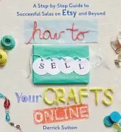 Image of how to sell your crafts online a step by step guide to successful sales on