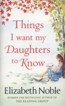 Image of Things I Want My Daughters to Know by Elizabeth Noble Hardback