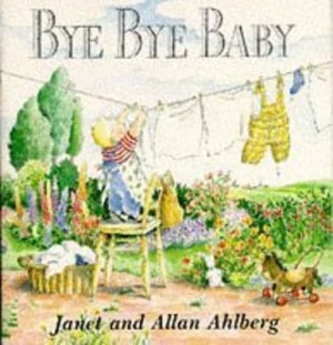 Image of Bye Bye Baby by Janet Ahlberg and Allan Ahlberg Paperback