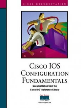 Image of Cisco Ios Fundamentals by Cisco Systems Inc. Hardback