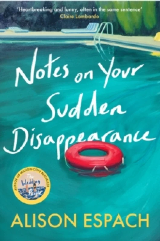 Image of Notes on Your Sudden Disappearance : From the million-copy bestselling author of The Wedding People Paperback / softback