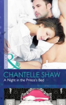 Image of A Night in the Princes Bed by Chantelle Shaw Book