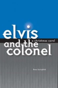 Image of Elvis and the Colonel by Brian Springfield Book