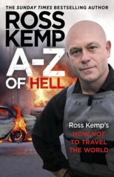 Image of A-Z of Hell by Ross Kemp Hardback