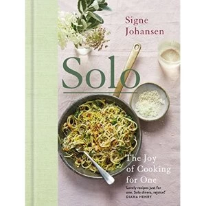 Image of Solo The Joy of Cooking for One Hardback 2018
