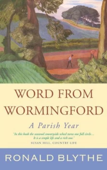 Image of Word from Wormingford by Ronald Blythe Book