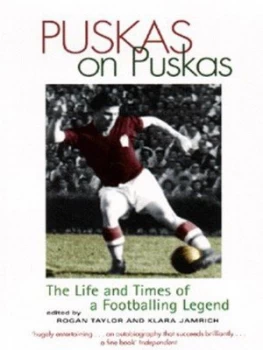 Image of Puskas on Puskas by Rogan Taylor and Klara Jamrich Paperback