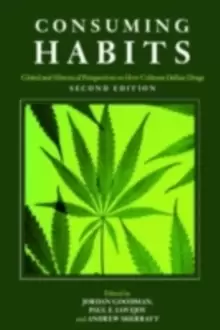 Image of Consuming Habits: Global and Historical Perspectives on How Cultures Define DrugsDrugs in History and Anthropology