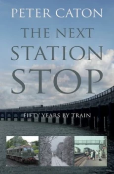 Image of The Next Station Stop by Peter Caton Paperback
