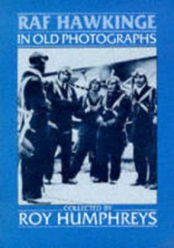 Image of Raf Hawkinge in Old Photographs by Roy Humphreys Paperback