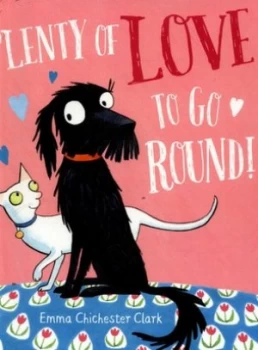 Image of Plenty of Love to Go Round by Emma Chichester Clark Hardback